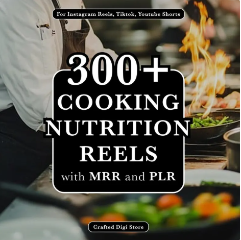 300+ Cooking & Nutrition Reels Bundle (MRR + PLR)